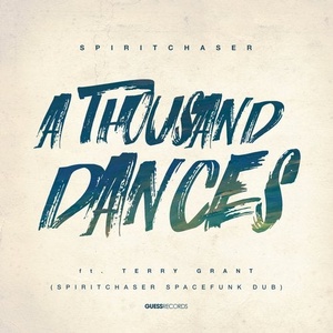 Terry Grant, Spiritchaser - A Thousand Dances (Remixed) [GR086]