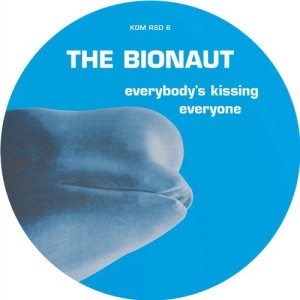 The Bionaut - Everybody's Kissing Everyone [KOMPAKTDIGITAL115]