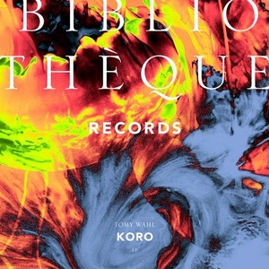 Tomy Wahl - Koro EP [BIBLIOTHEQUE051]