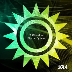 Tuff London - Rhythm System (Extended Mix) [SOLA113]