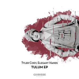 Tyler Coey, Elegant Hands - Tulum [4056813174663]