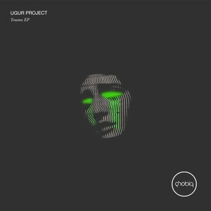 Ugur Project - Trauma EP [PHOBIQ0234D]