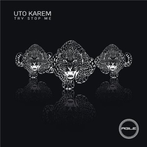 Uto Karem - Try Stop Me [AGILE111]