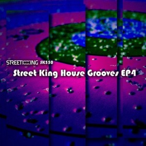 VA - Street King House Grooves EP 4 [SK550]