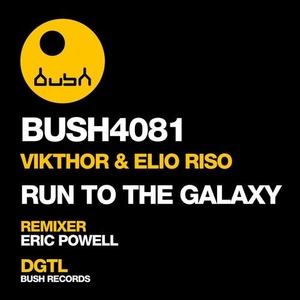 Vikthor, Elio Riso - Run to the Galaxy [BUSH4081]