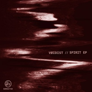VØIDIST - Spirit EP [SOMA575D]