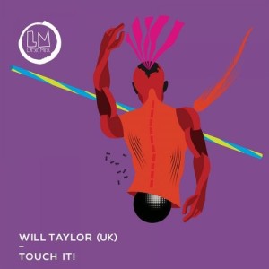 Will Taylor (UK) - Touch It! [LPS274]