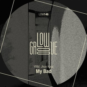 YRM, John Keys - My Bad [LOW146]