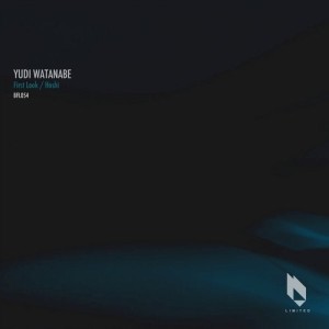 Yudi Watanabe - First Look / Hoshi [BFL054]