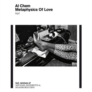 Al Chem - Metaphysics Of Love EP (incl. Remixes By Shahrokh Dini, Michael Reinboth) [CPT5713]