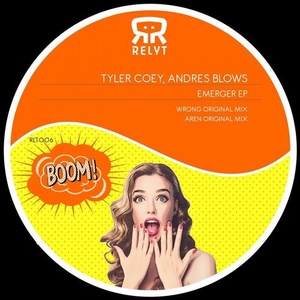 Andres Blows, Tyler Coey - Emerger Ep [RLT006]