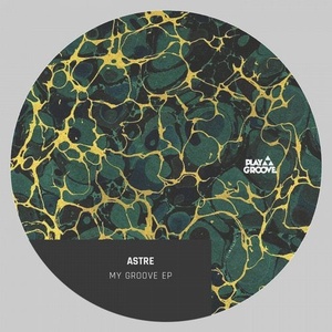 Astre - My Groove EP [PGR197]