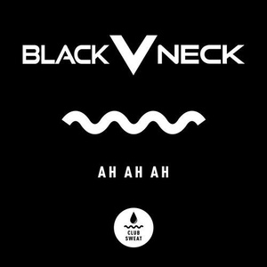 Black V Neck - Ah Ah Ah (Extended Mix) [CLUBSWE255]