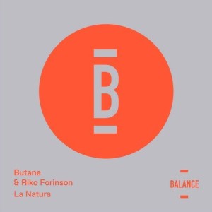 Butane, Riko Forinson - La Natura [BALANCE010EP]