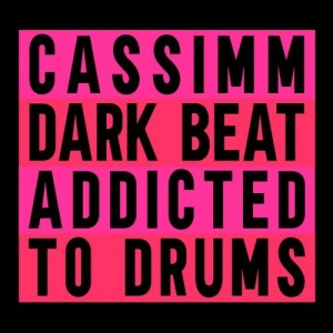 CASSIMM - Dark Beat (Addicted To Drums) [GU503]