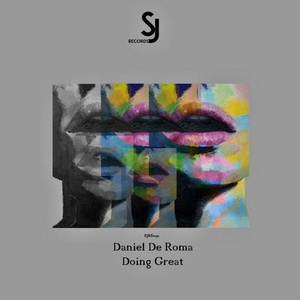 Daniel De Roma - Doing Great EP [SJRS0192]