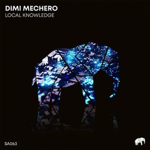 Dimi Mechero - Local Knowledge [SA063]