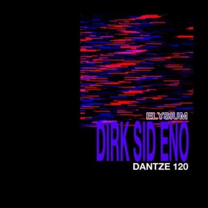Dirk Sid Eno - Elysium [DTZ120]