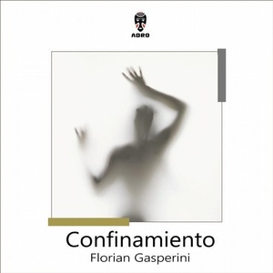 Florian Gasperini - Confinamiento [ADR427]