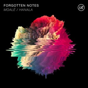 Forgotten Notes - Moalé / Hanala [REN2005D]