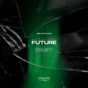 Grieffson - Future & Past [FREQ2022]