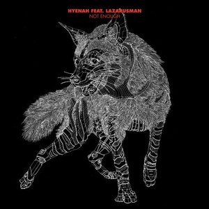 Hyenah, Lazarusman - Not Enough [WGDIG3]