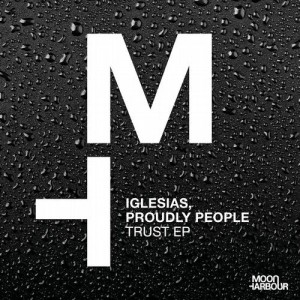 Iglesias, Proudly People - Trust EP [MHD095]