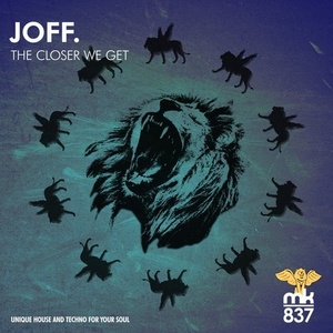 JOFF. - The Closer We Get [MKE216]