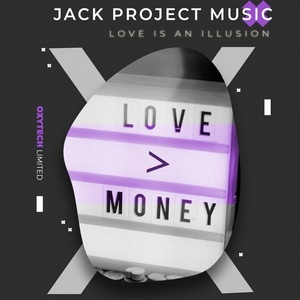 Jack Project Music - Love Is an Illusion [OXL140]