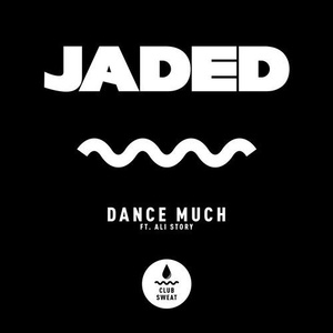 Jaded, Ali Story - Dance Much (Extended Mix) [CLUBSWE264]
