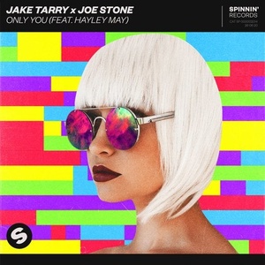 Jake Tarry, Joe Stone - Only You (feat. Hayley May) [190295199647]