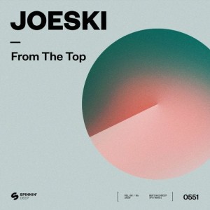 Joeski - From The Top [190295205416]
