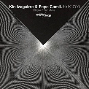 Kin Izaguirre, Pepe Camil - KinK1000 [261SR]