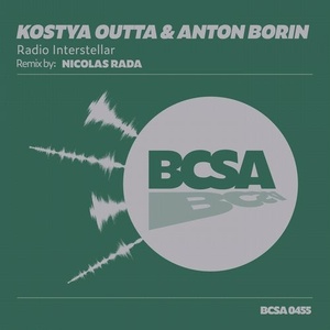 Kostya Outta, Anton Borin (RU) - Radio Interstellar [BCSA0455]