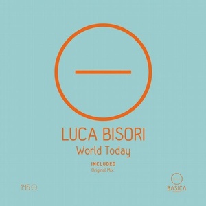Luca Bisori - World Today [BSC145]
