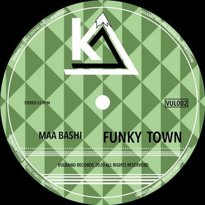 Maa Bashi - Funky Town [VUL003]