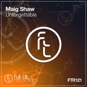 Maig Shaw - Unforgettable [FTR121]