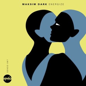 Maksim Dark - Energize [SENSO067]