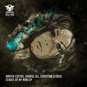 Martin Costas, Gabriel GIl, Christian Scorza - Echoes Of My Mind EP [RSZ198]