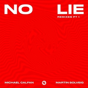 Martin Solveig, Michael Calfan - No Lie (Remixes, Pt. 1) [190295194338]