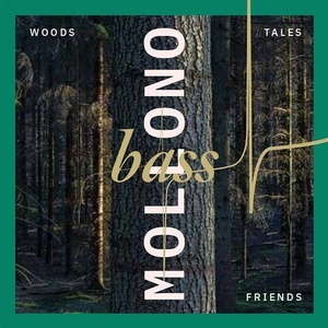 Mollono.bass - Woods, Tales & Friends [3000GRADCD018D]