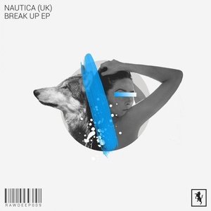 Nautica (UK) - Break Up [RAWDEEP009]