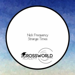 Nick Frequency - Strange Times [CWA345]