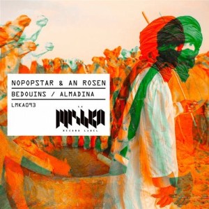 Nopopstar, An Rosen - Bedouins / Almadina [LMKA093]