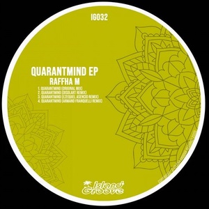 Raffha M - Quarantmind EP [IG032]