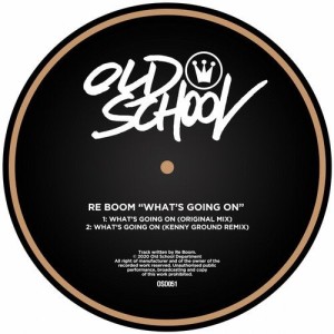 Re Boom - What's Going On [OSD051]