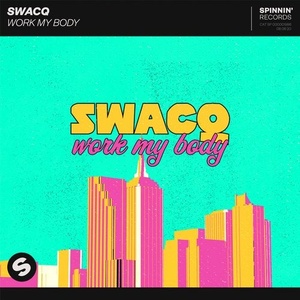 SWACQ - Work My Body [190295208431]