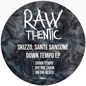 Skizzo, Sante Sansone - Down Tempo [RWM034]