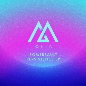 Somersault - Persistence EP [META013]