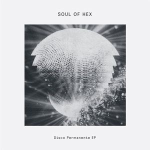 Soul of Hex - Disco Permanente EP [DOGD80]